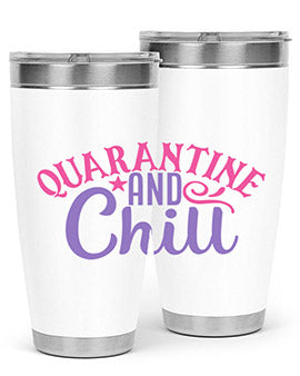 quarantine chill Style 47#- corona virus- Tumbler