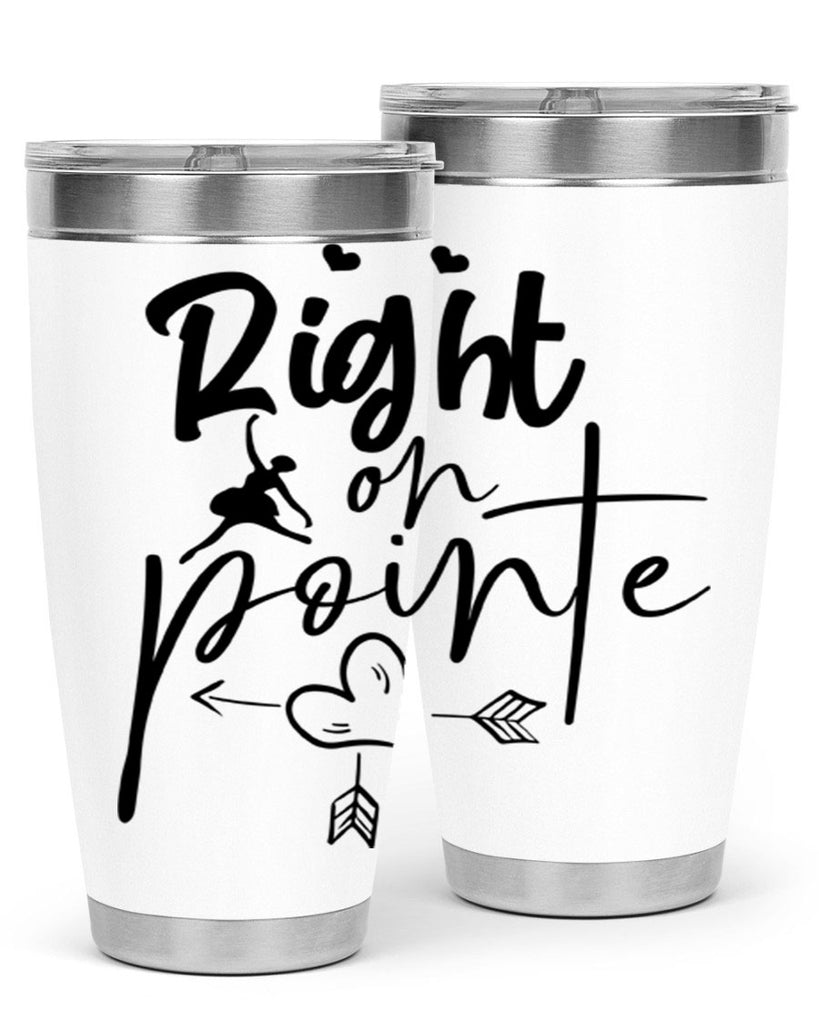 right on pointe 76#- ballet- Tumbler