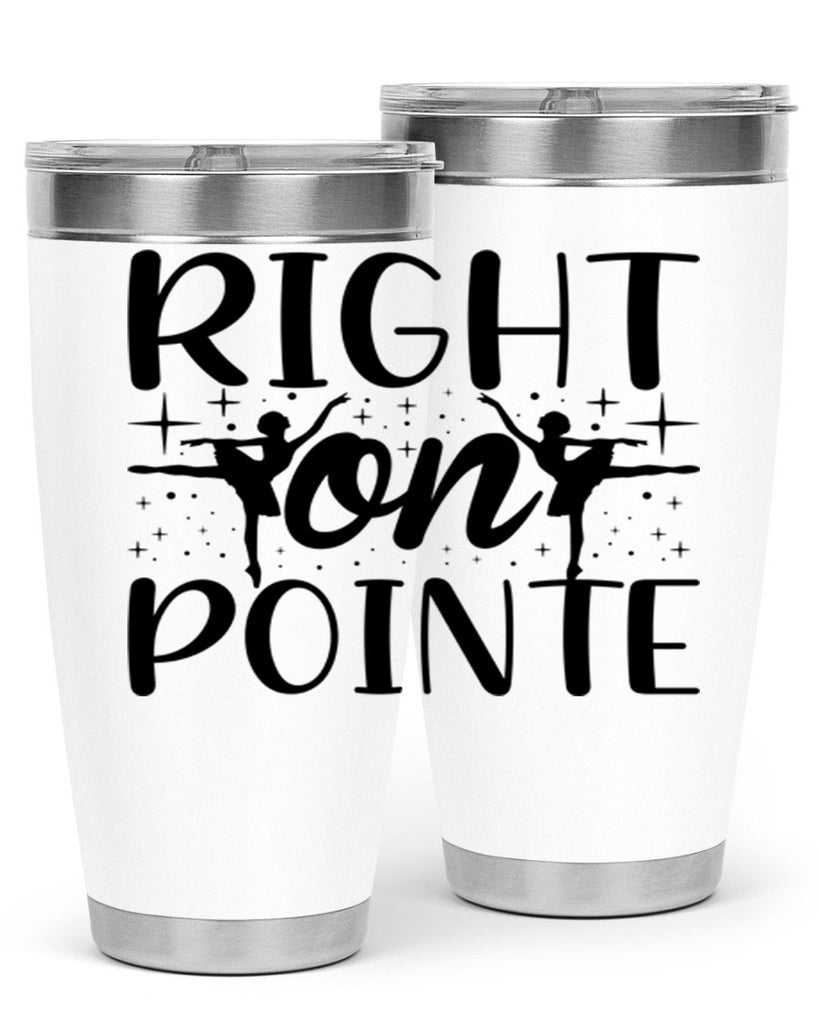 right on pointe78#- ballet- Tumbler
