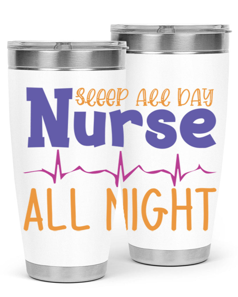 sleep all day nurse all night Style Style 34#- nurse- tumbler