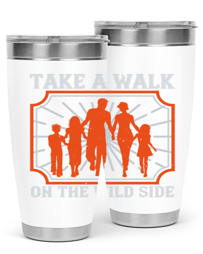 take a walk on the wild side 27#- walking- Tumbler