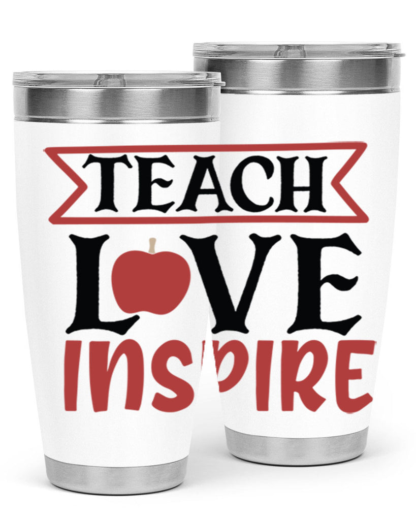 teach love inspre Style 147#- teacher- tumbler