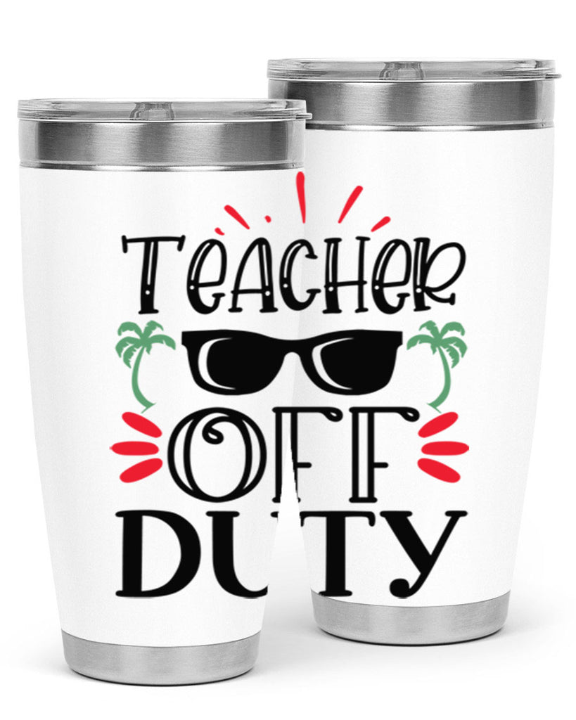 teacher off duty Style 142#- teacher- tumbler
