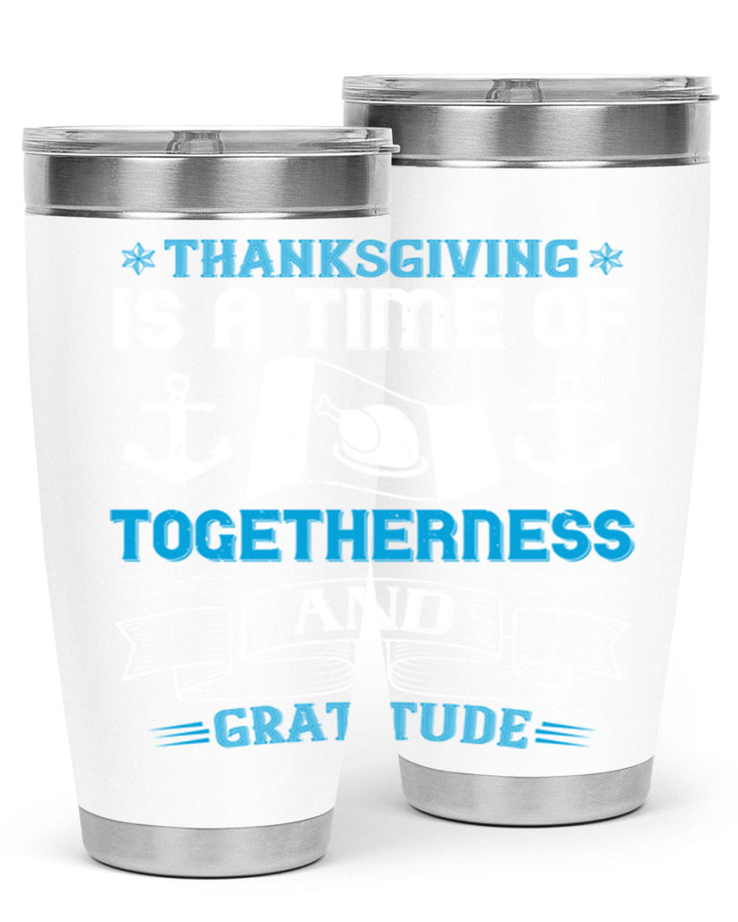 thanksgiving is a time of togetherness and gratitude 12#- thanksgiving- Tumbler
