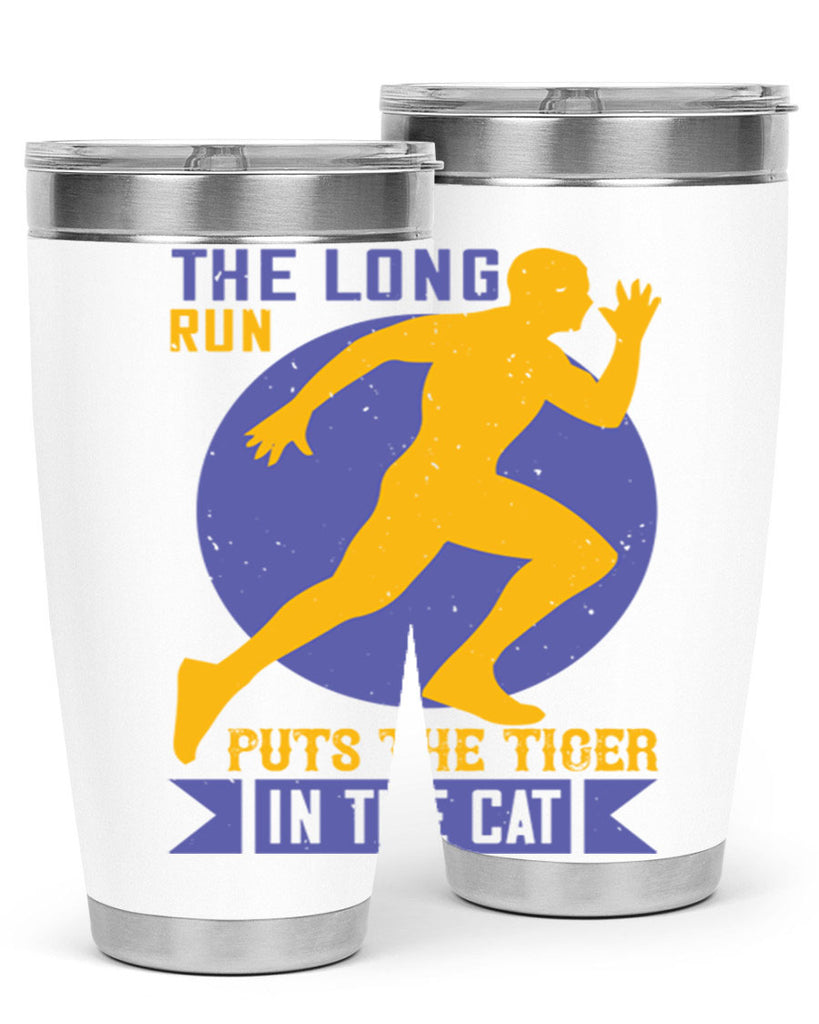 the long run puts the tiger in the cat 15#- running- Tumbler