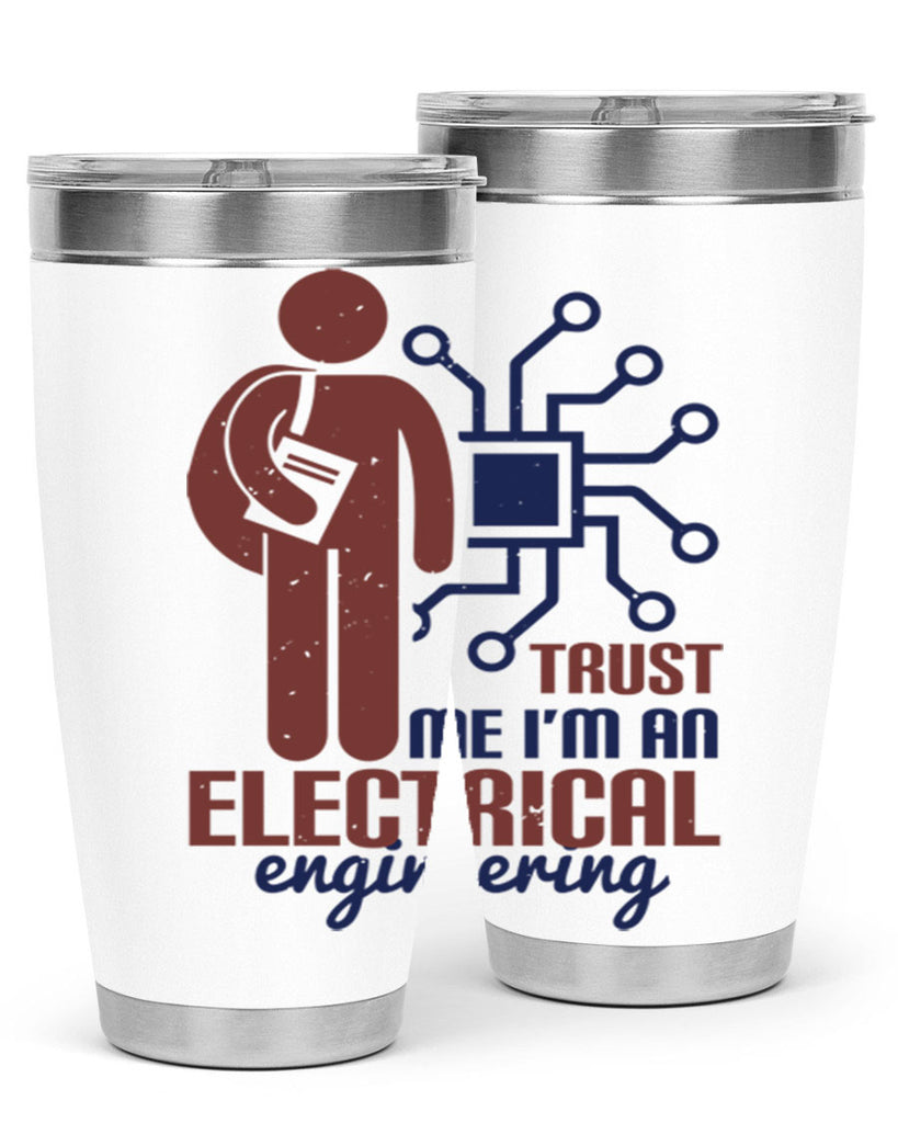 trust me Im an electrical engineering Style 34#- engineer- tumbler