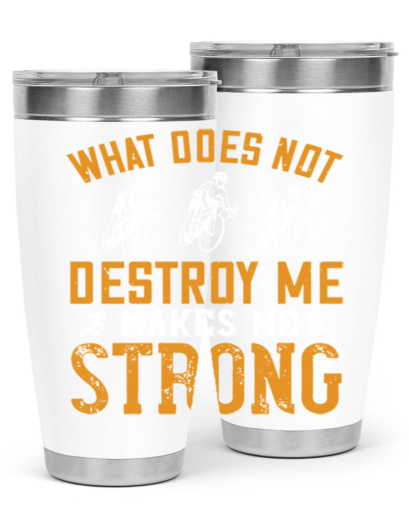what does not destroy me makes me strong 4#- running- Tumbler