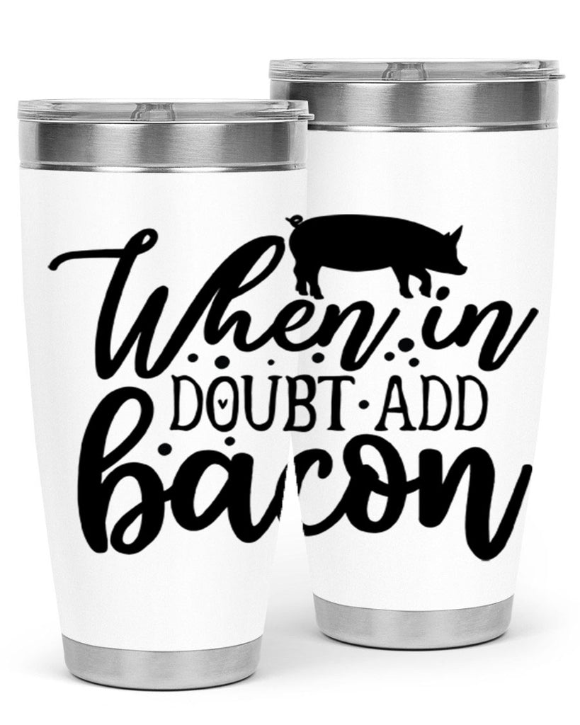 when in doubt add bacon 70#- kitchen- Tumbler