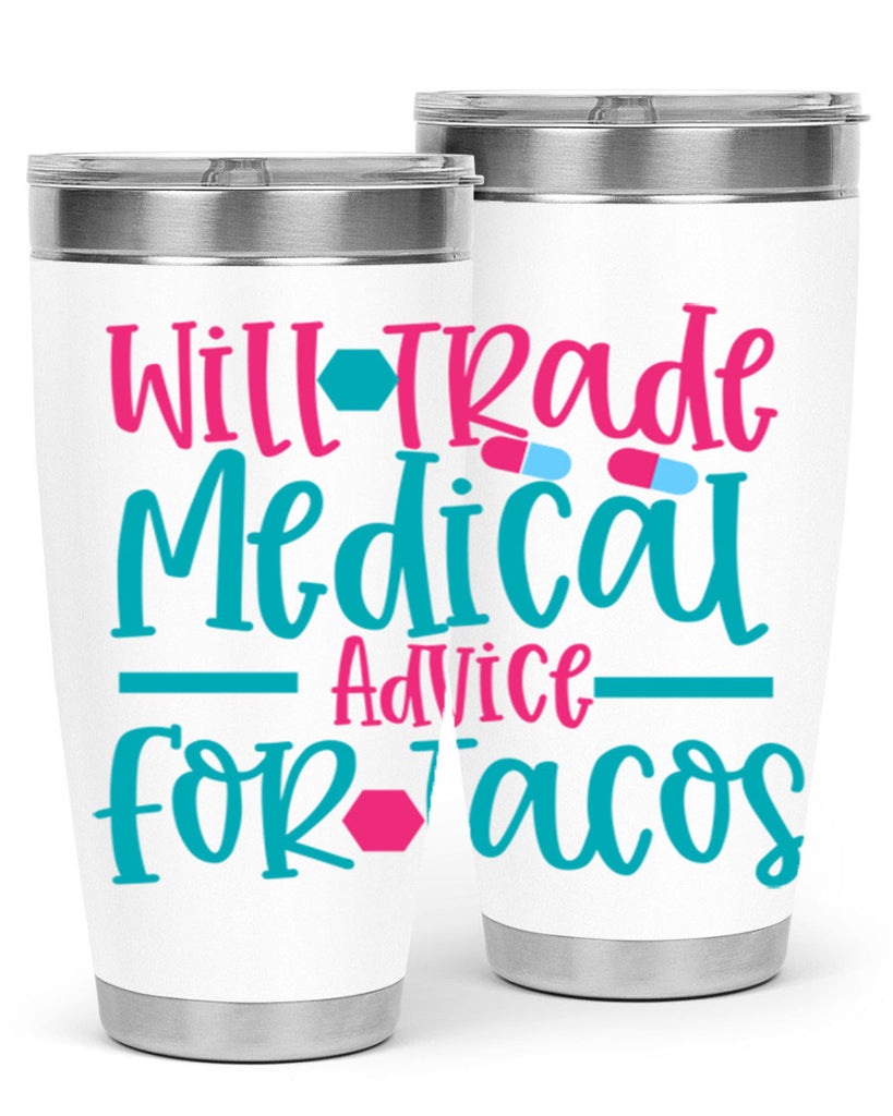 will trade medicau advice for tacos Style 343#- nurse- tumbler