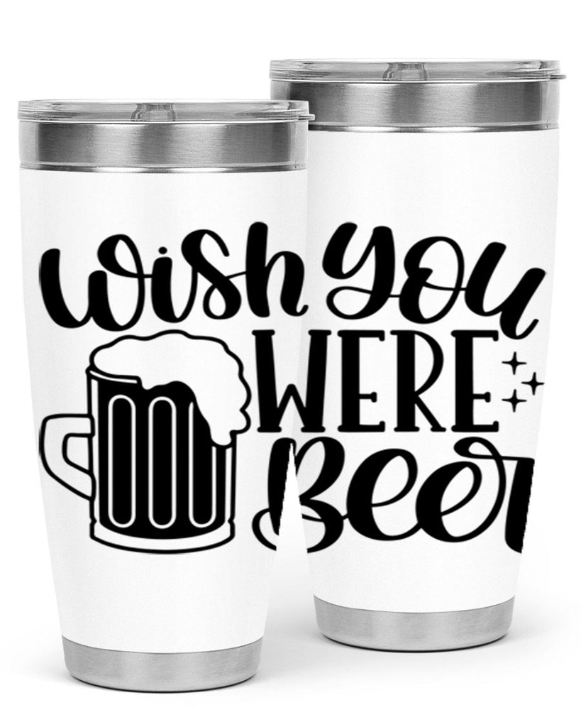wish you were beer 15#- beer- Tumbler