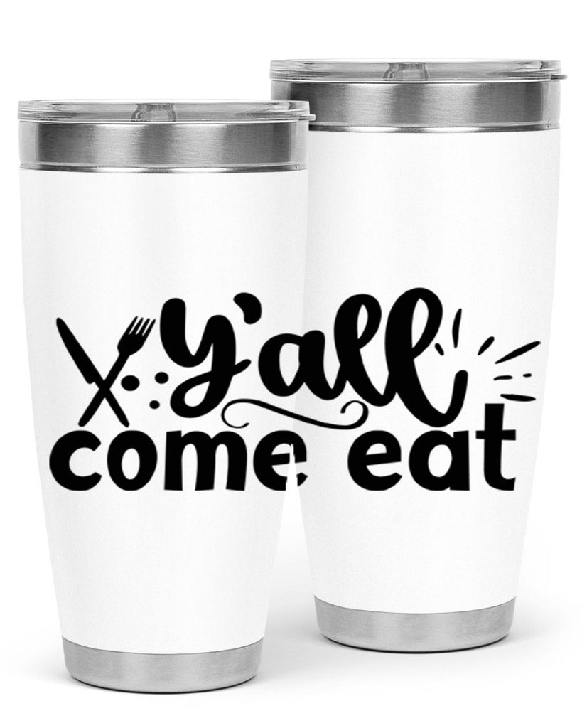 yall come eat 66#- kitchen- Tumbler
