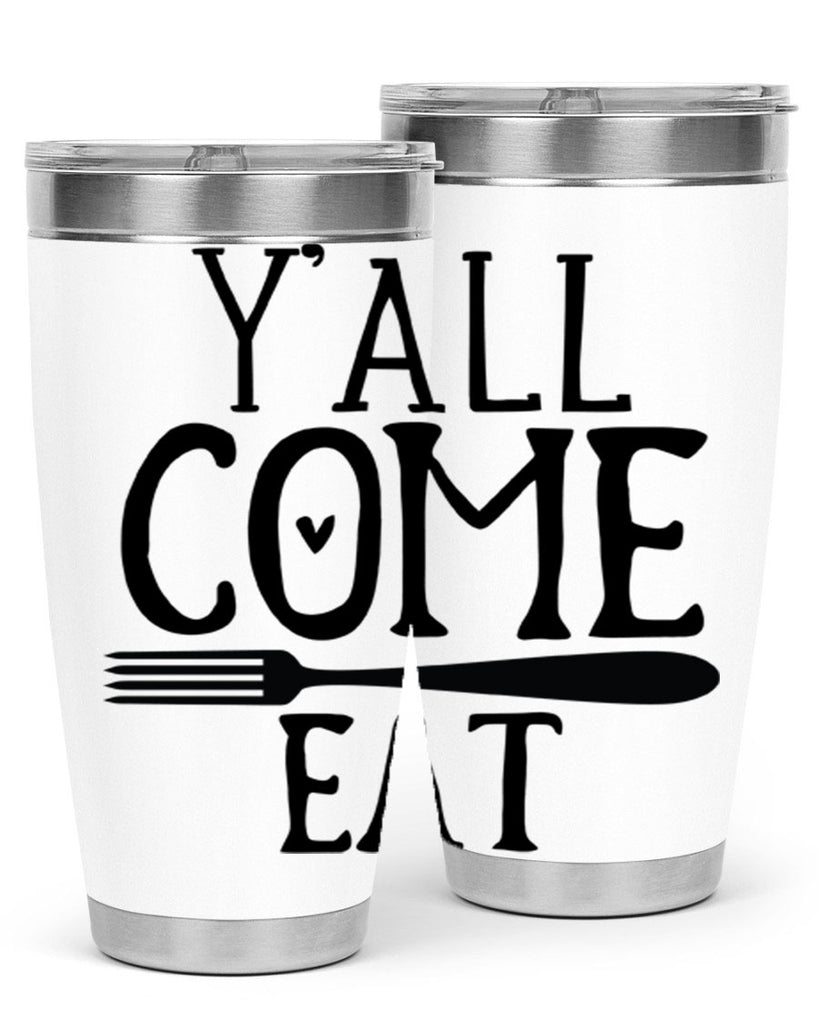 yall come eat 67#- kitchen- Tumbler