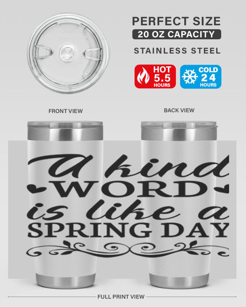 A kind word is like 14#- spring- Tumbler