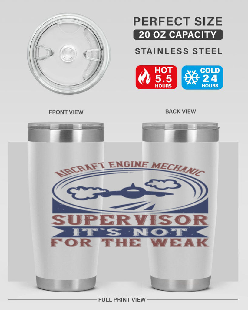 AIRCRAFT ENGINE MECHANIC SUPER VISOR ITS NOT FOR THE WEAK Style 61#- engineer- tumbler