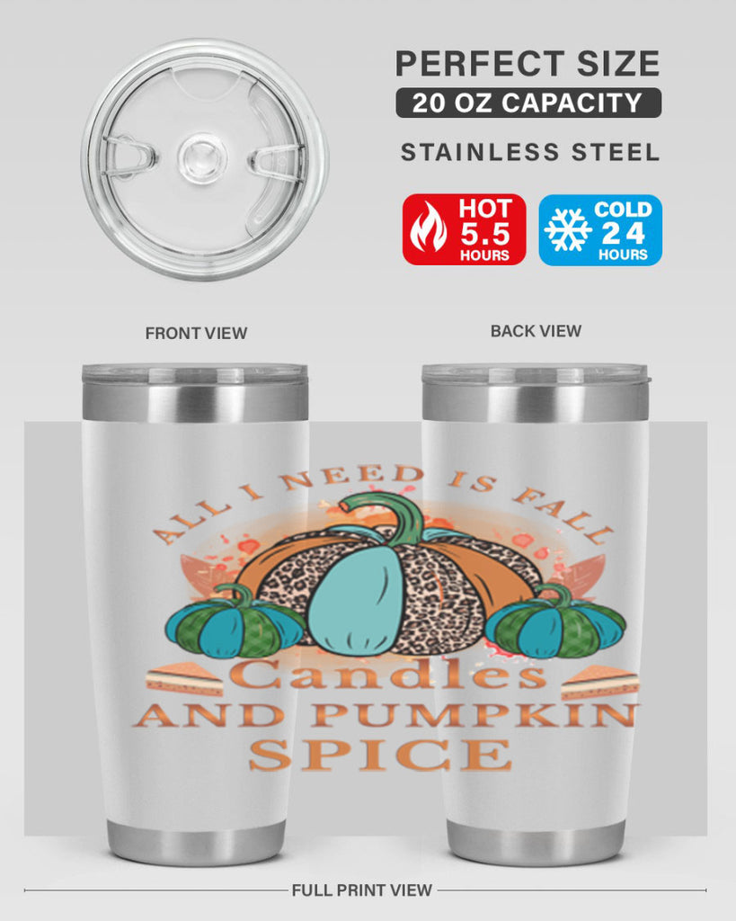 All I Need Is Fall Candles And Pumpkin Spice 5#- fall- Tumbler