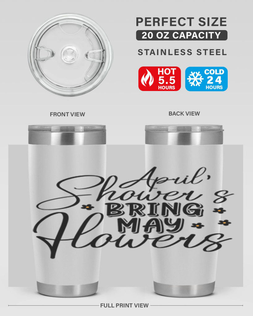 April showers bring may flowers 23#- spring- Tumbler