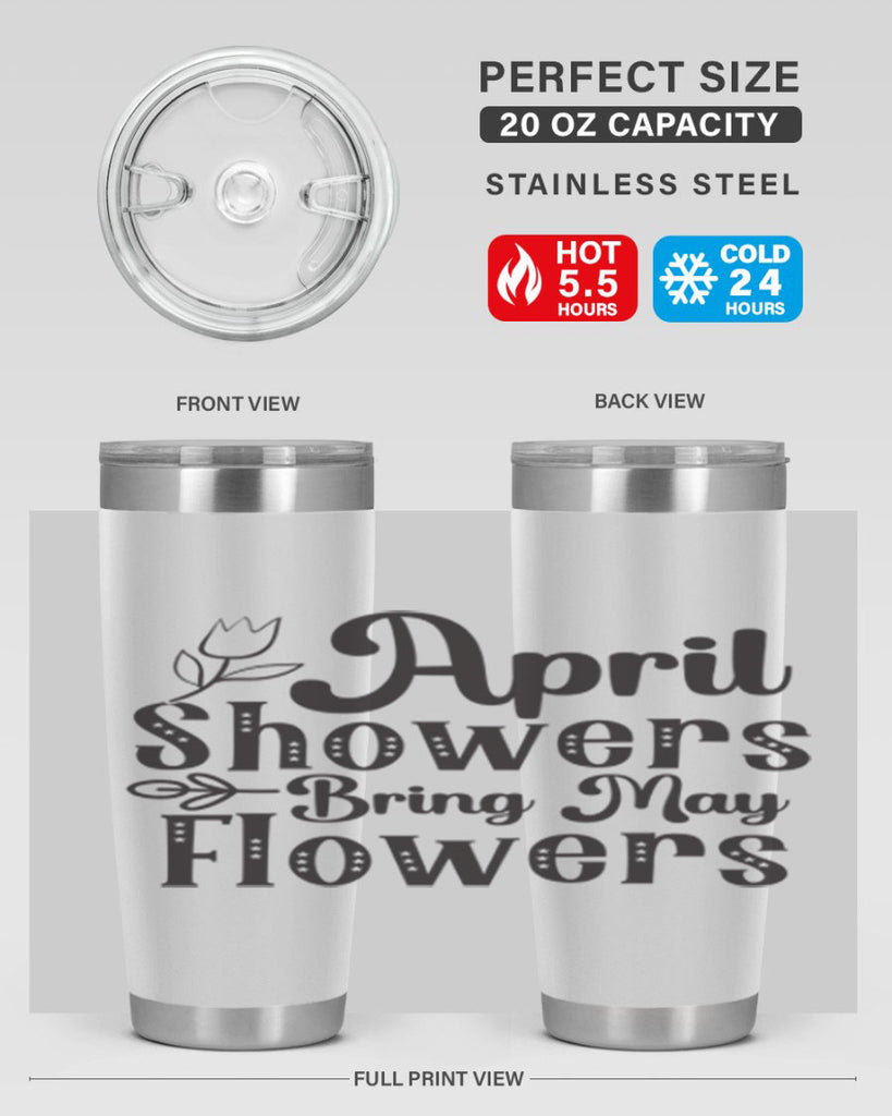 April showers bring may flowers20#- spring- Tumbler