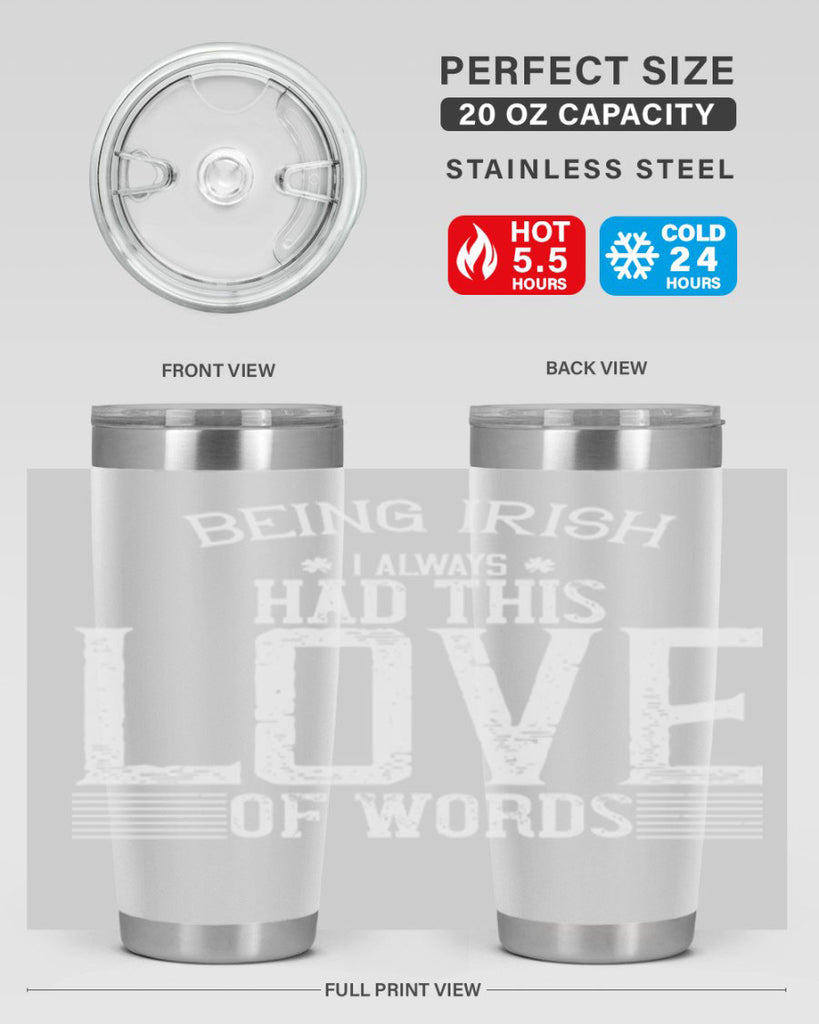 Being Irish I always had this love of words Style 141#- St Patricks Day- Tumbler