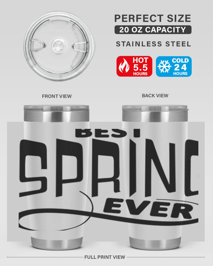 Best Spring Ever35#- spring- Tumbler