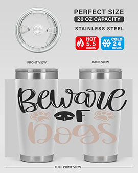 Beware Of Dogs Style 33#- dog- Tumbler