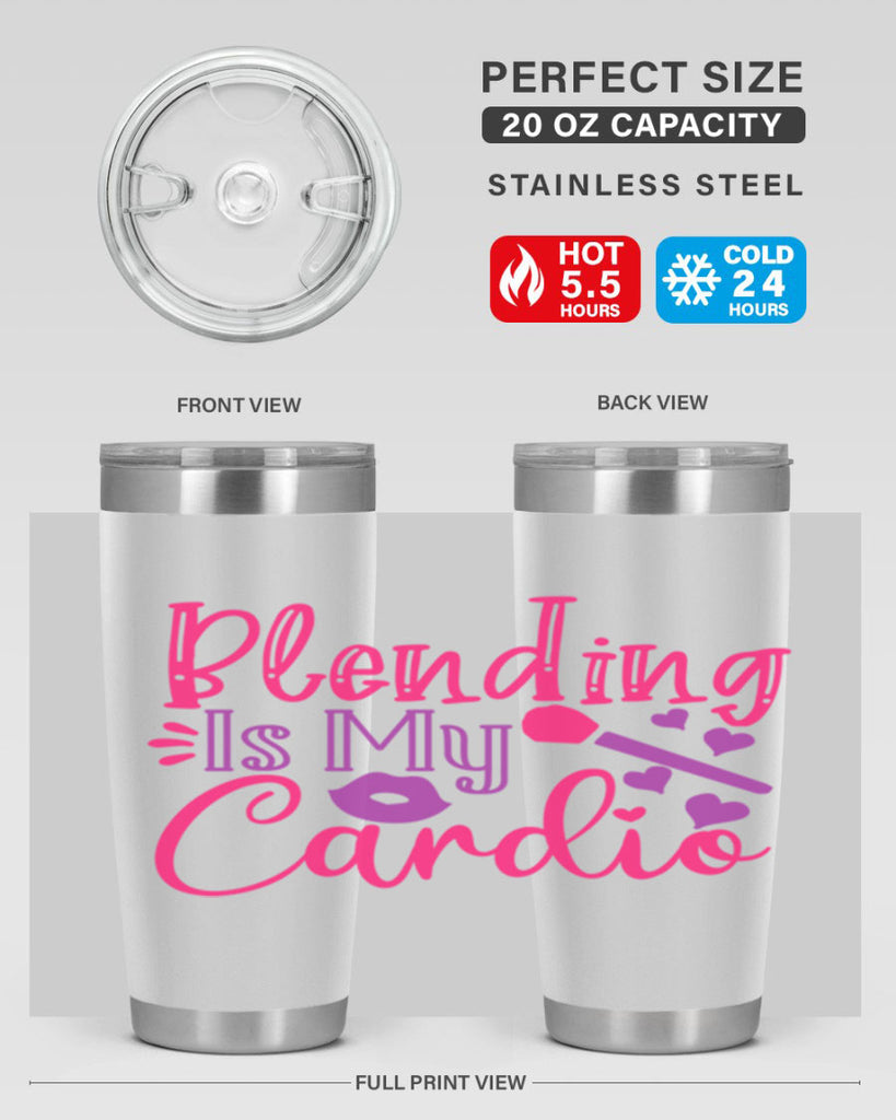 Blending Is My Cardio Style 247#- make up- Tumbler