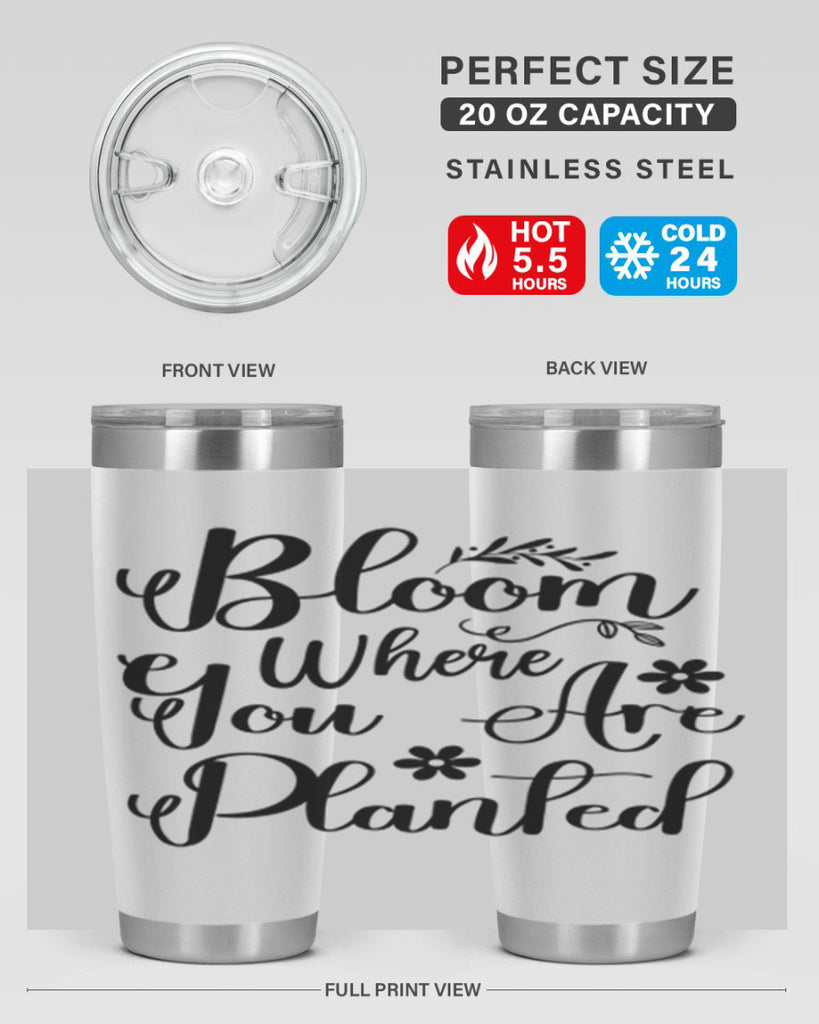 Bloom Where You Are Planted 75#- spring- Tumbler