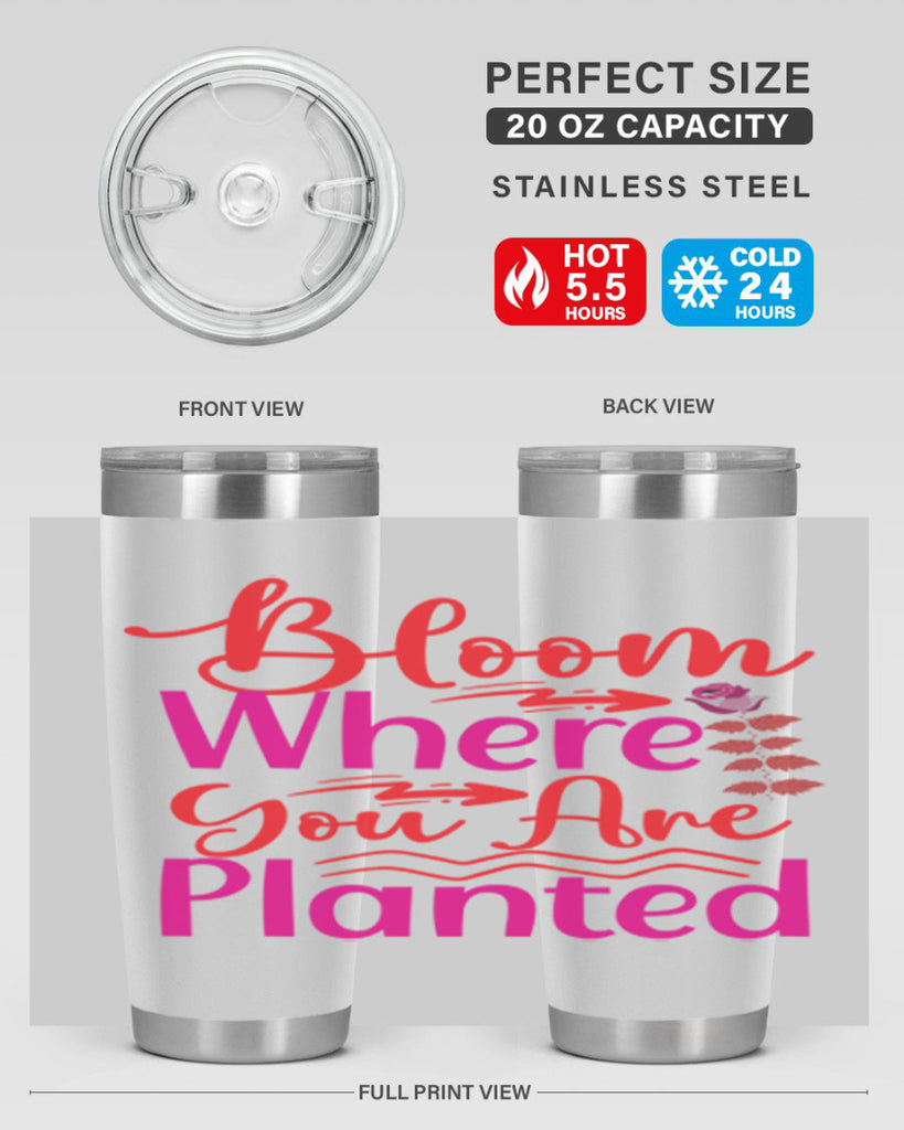 Bloom Where You Are Planted 76#- spring- Tumbler