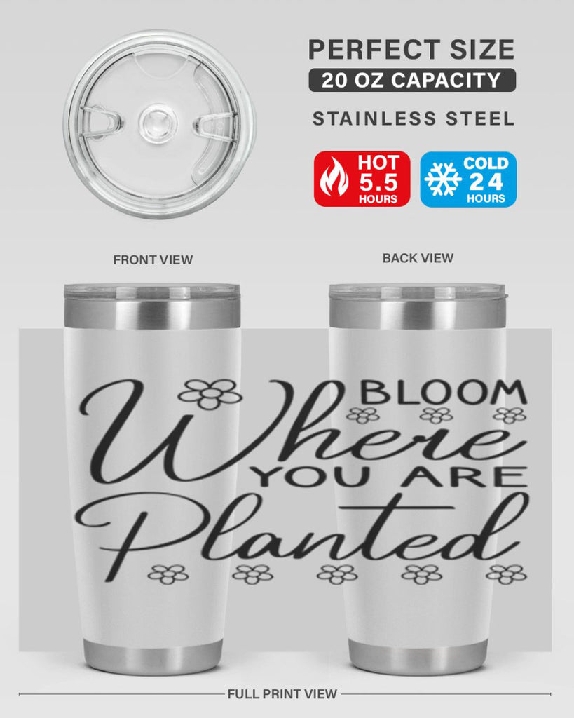 Bloom where you are planted 86#- spring- Tumbler