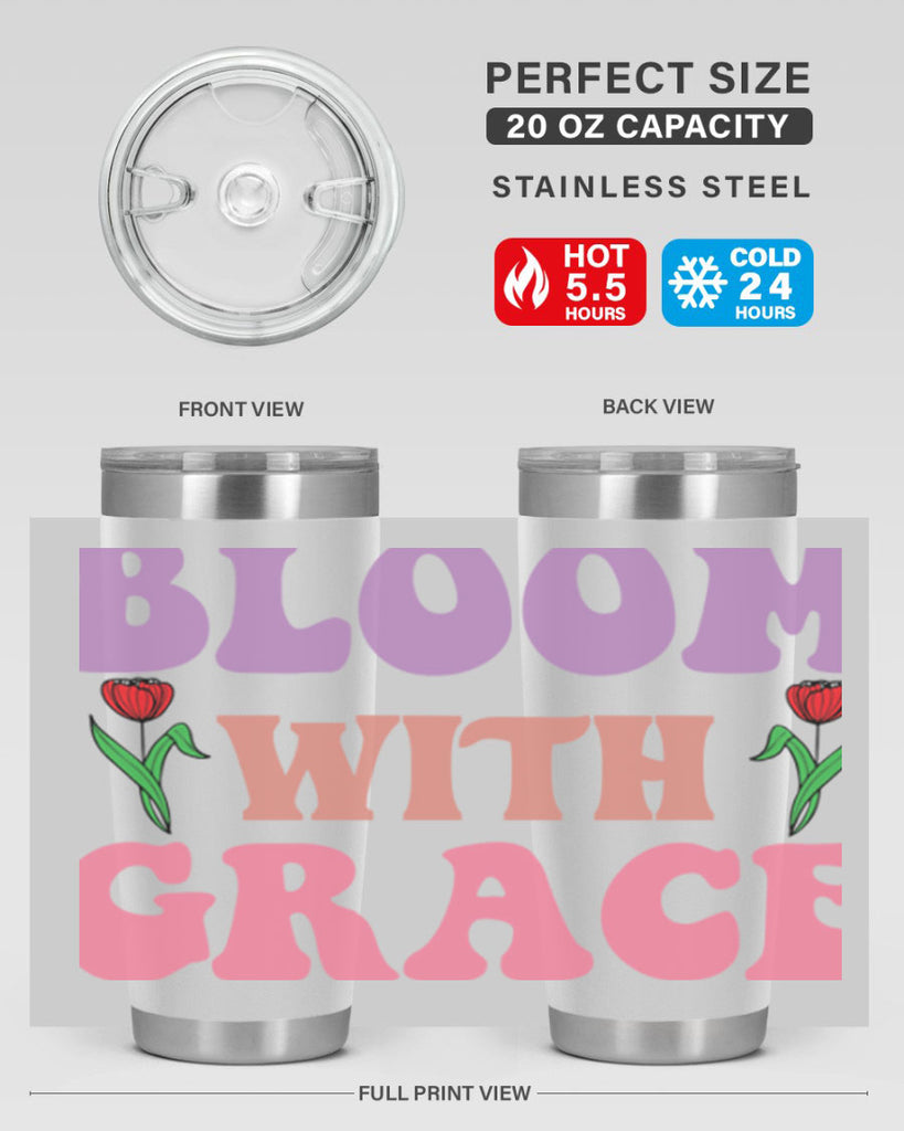 Bloom with Grace  90#- spring- Tumbler