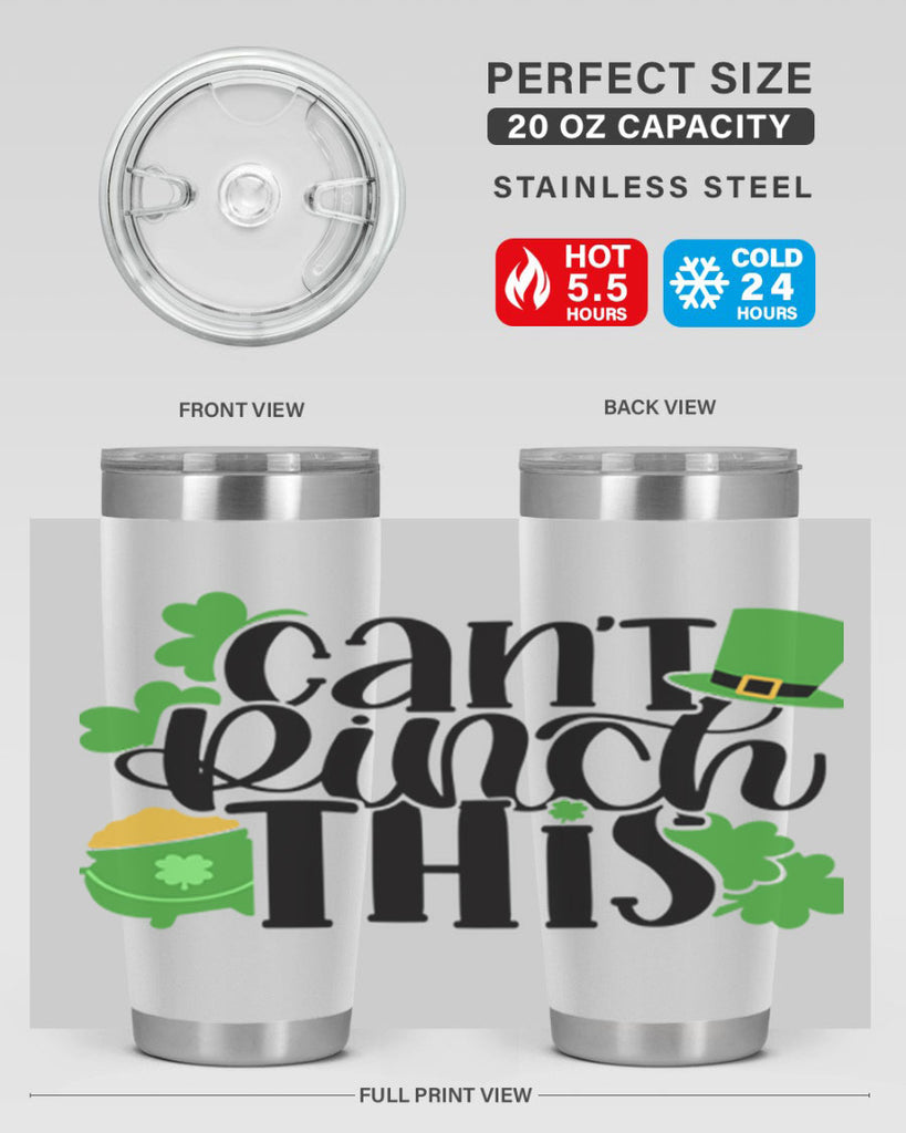 Cant Pinch This Style 103#- St Patricks Day- Tumbler