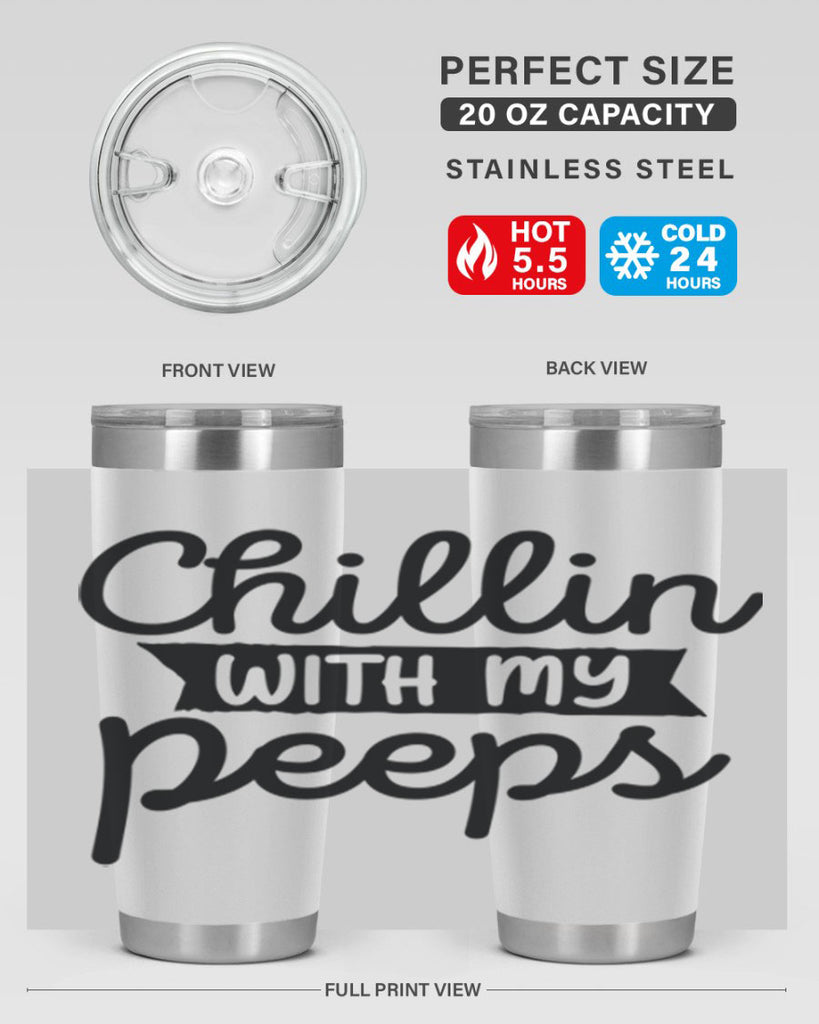 Chillin with my peeps  109#- spring- Tumbler