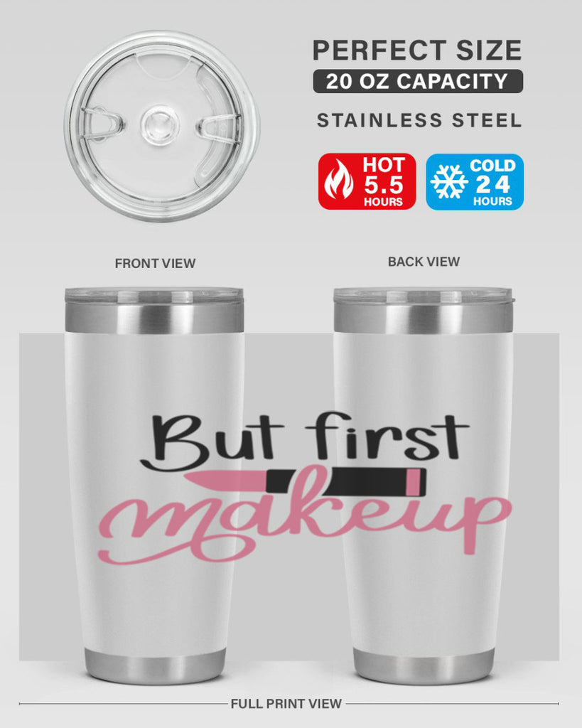 DXFBut First MakeupBut First Makeup Style 157#- make up- Tumbler