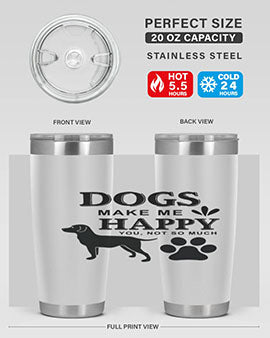 Dogs Make Me Happy Style 44#- dog- Tumbler