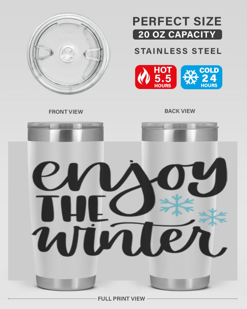 Enjoy The Winter340#- winter- Tumbler