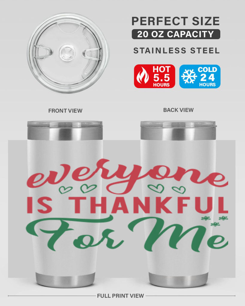 Everyone is Thankful for Me 77#- fall- Tumbler