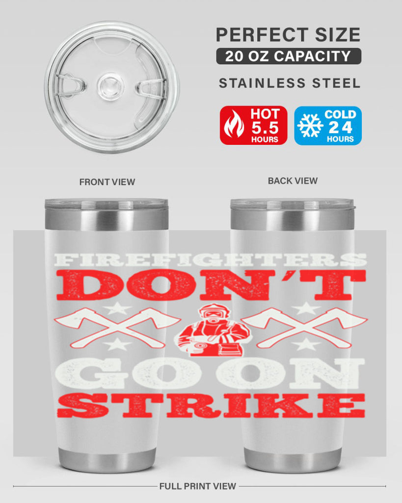 Firefighters don’t go on strike Style 74#- fire fighter- tumbler
