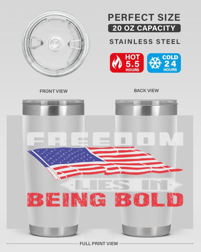 Freedom lies in being bold Style 10#- Fourt Of July- Tumbler