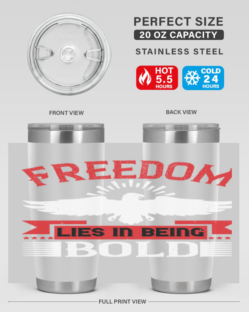 Freedom lies in being bold Style 91#- Fourt Of July- Tumbler