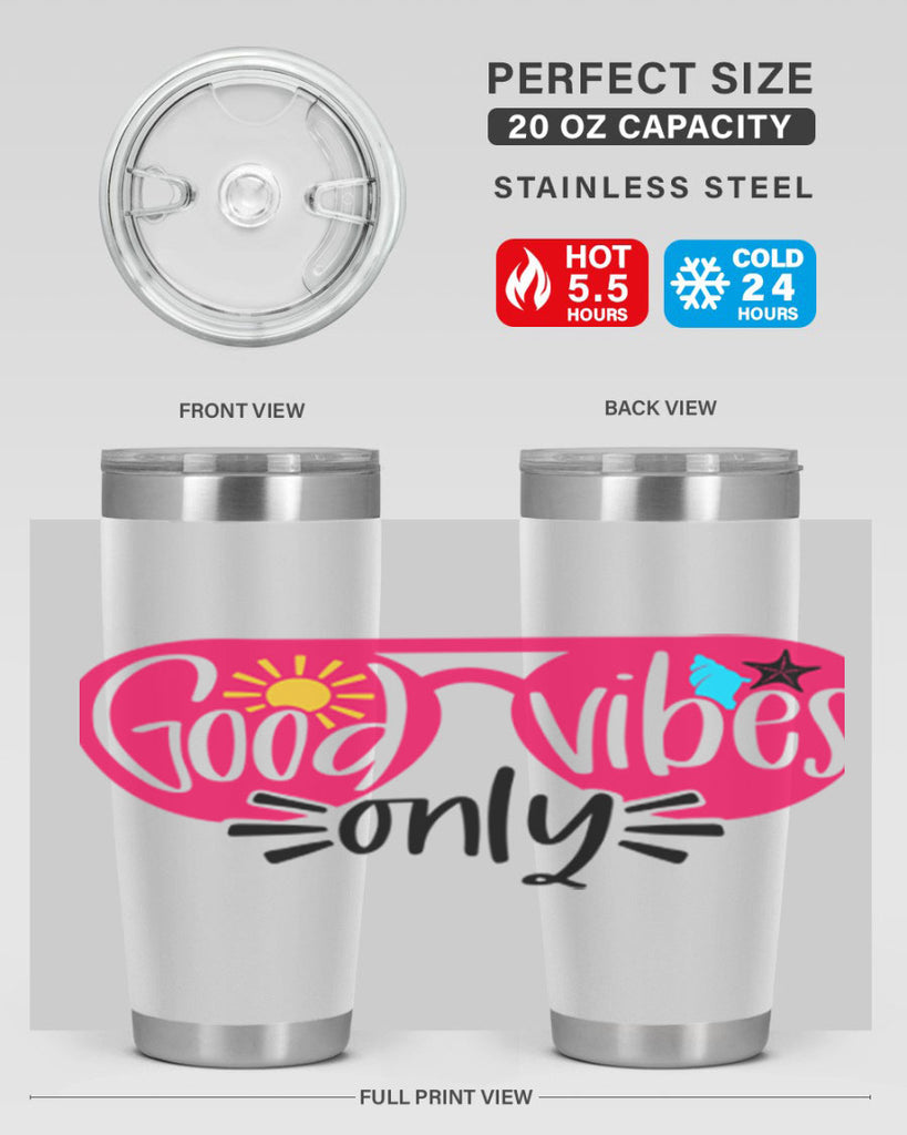 Good Vibes Only Style 42#- summer- Tumbler