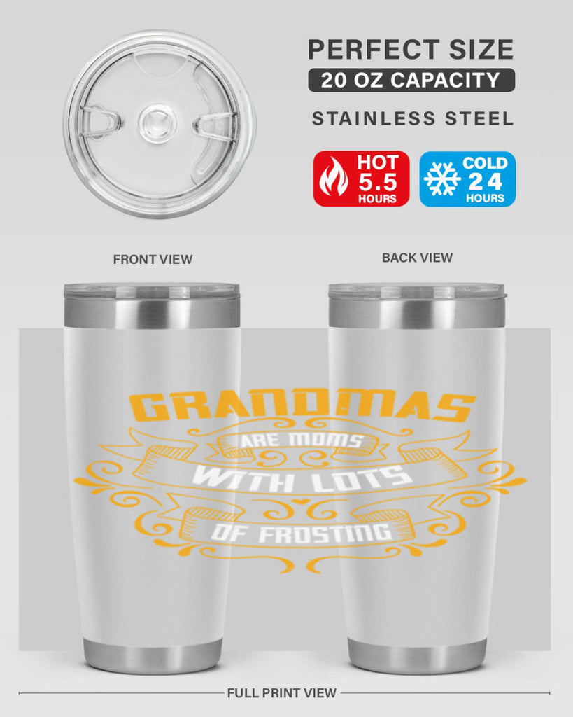 Grandmas are moms with lots of 87#- grandma - nana- Tumbler