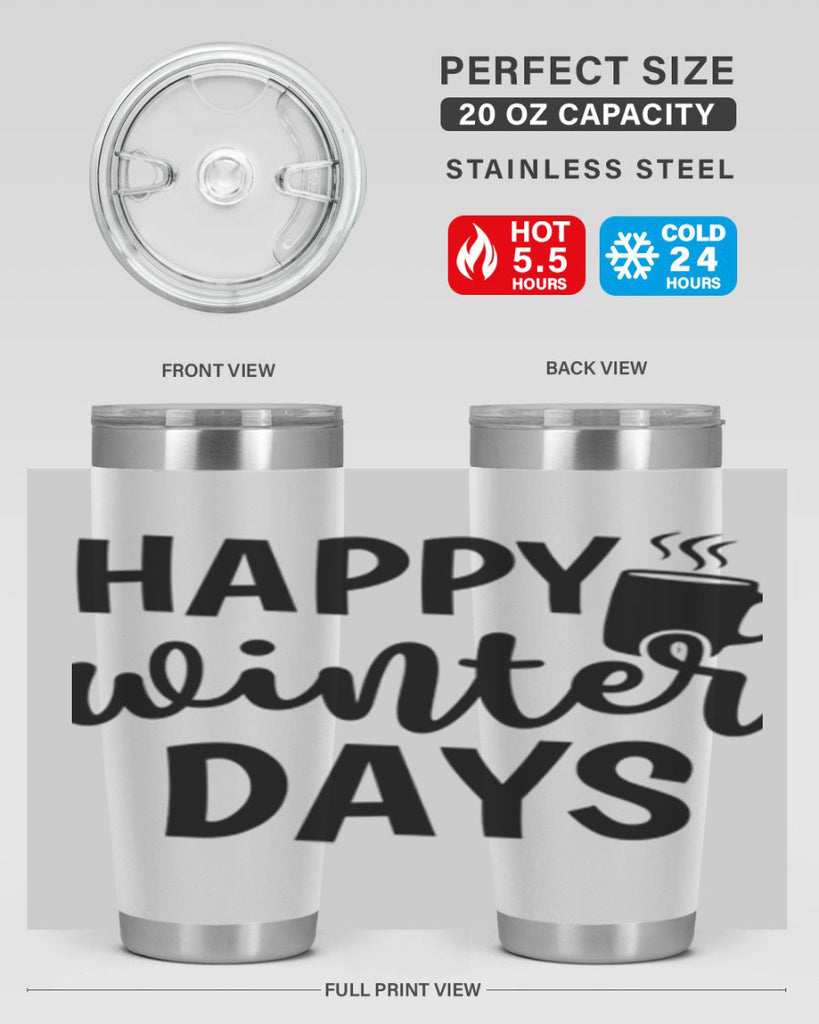 Happy Winter Days 119#- winter- Tumbler