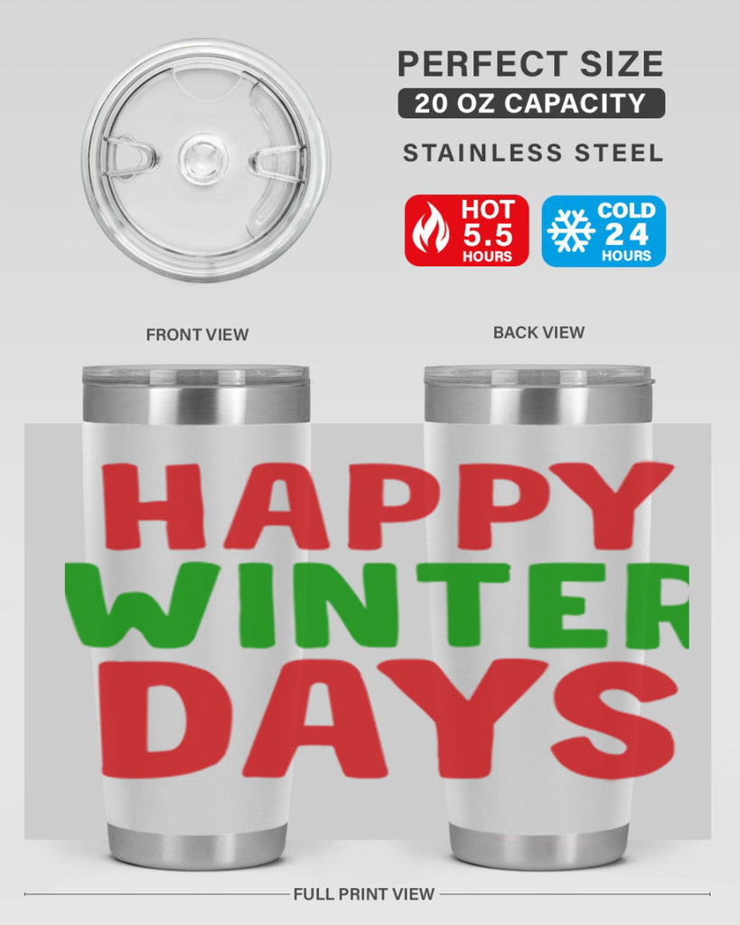 Happy Winter Days 127#- winter- Tumbler