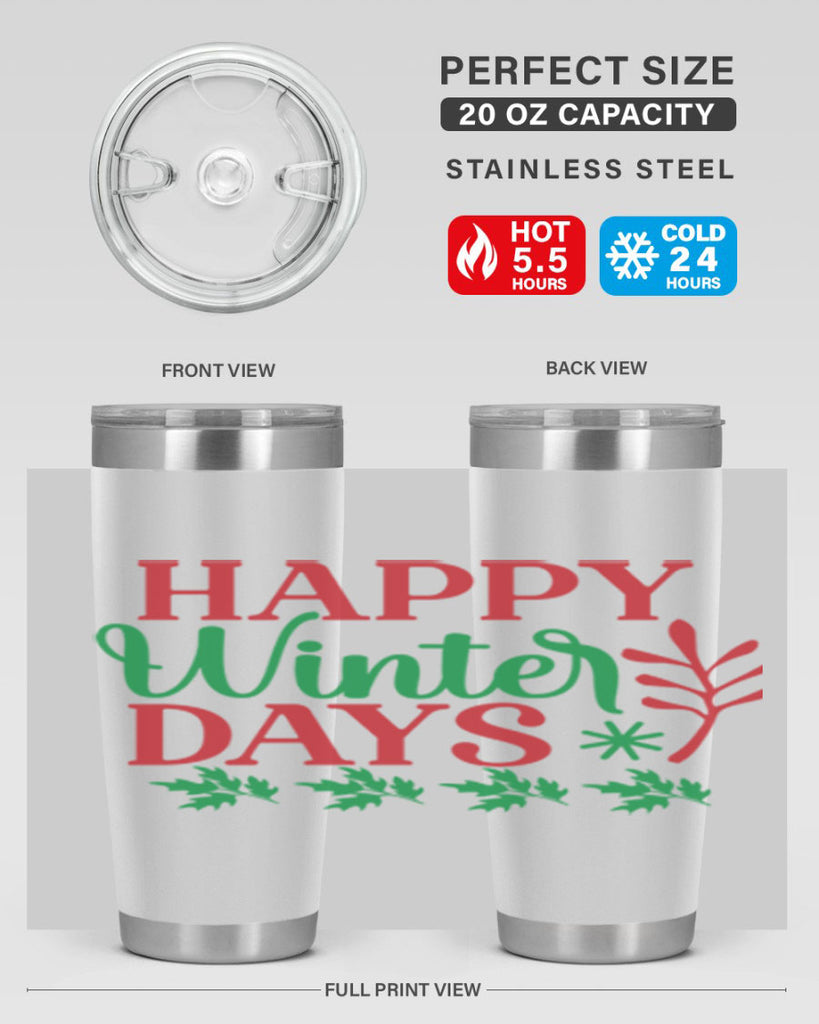 Happy Winter Days 129#- winter- Tumbler