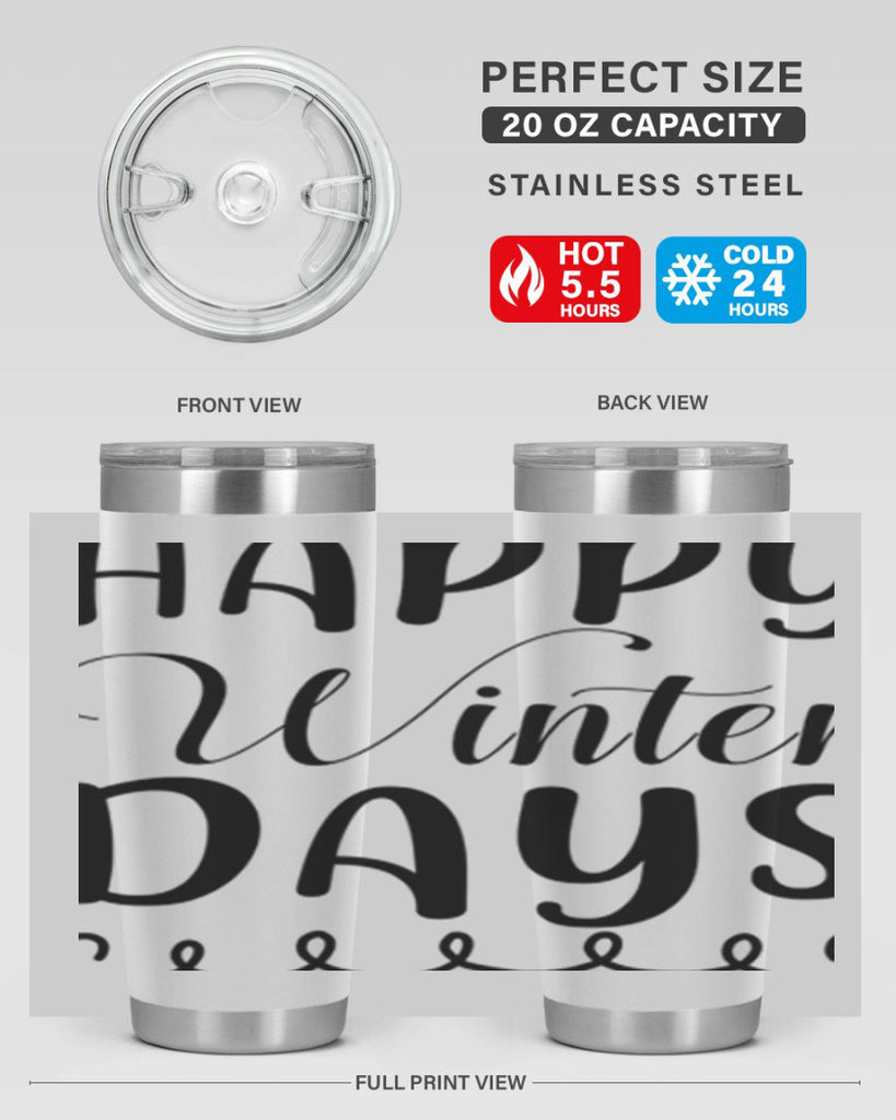Happy Winter Days 139#- winter- Tumbler