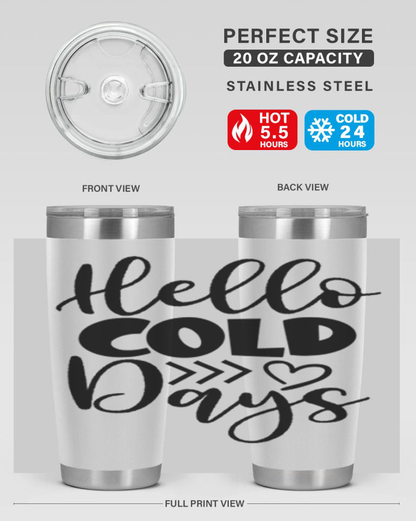 Hello Cold Days 149#- winter- Tumbler