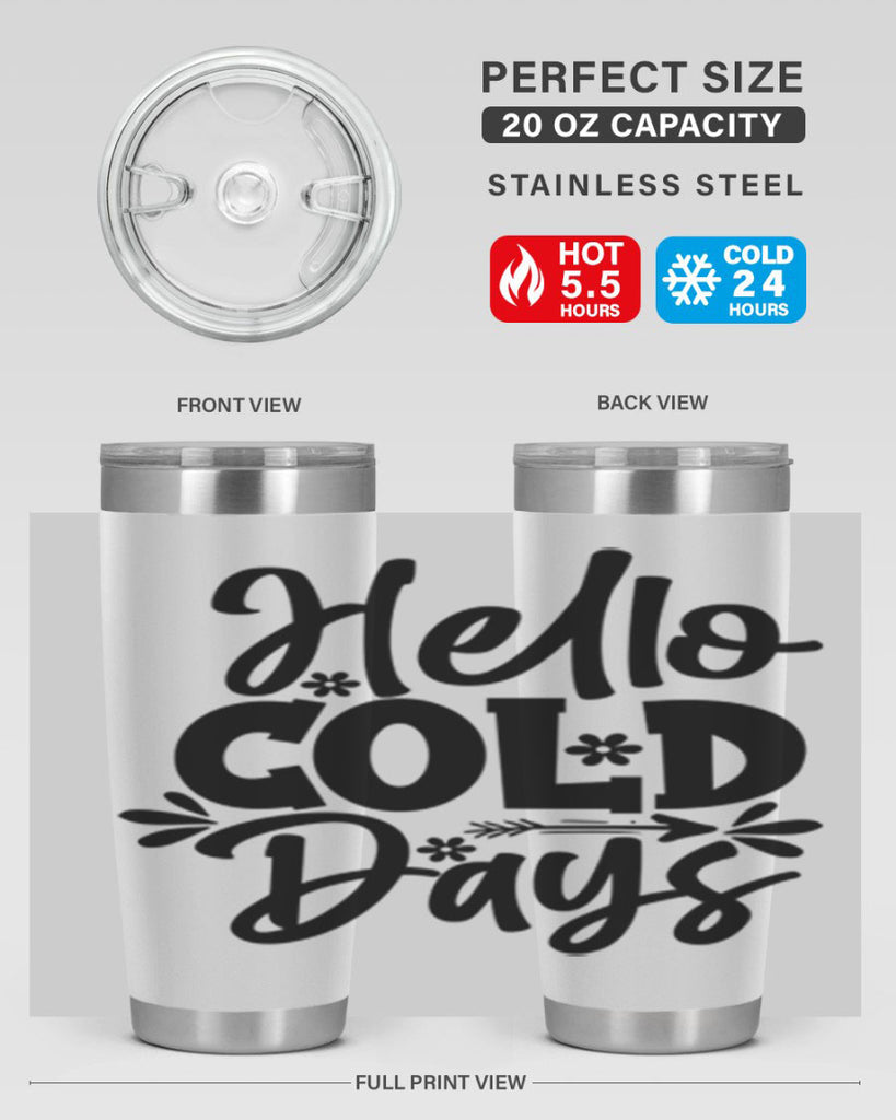 Hello Cold Days 150#- winter- Tumbler