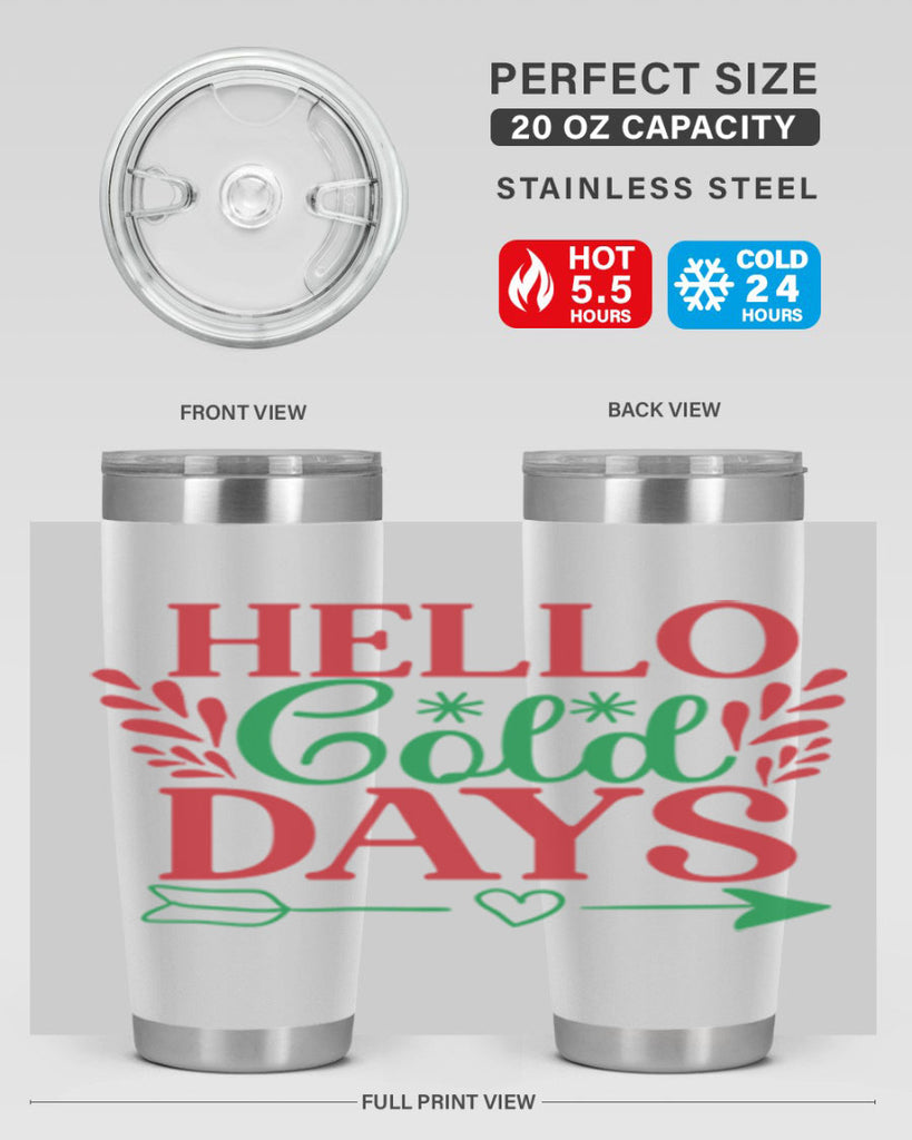 Hello Cold Days 153#- winter- Tumbler