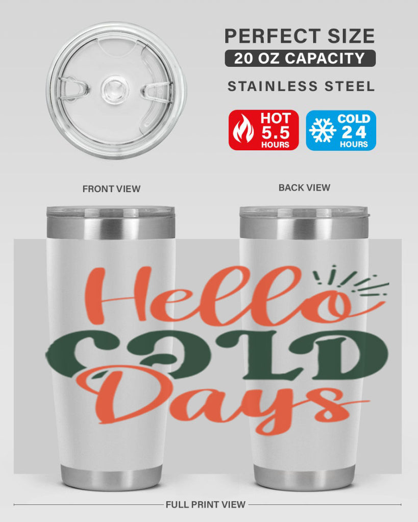 Hello Cold Days 154#- winter- Tumbler