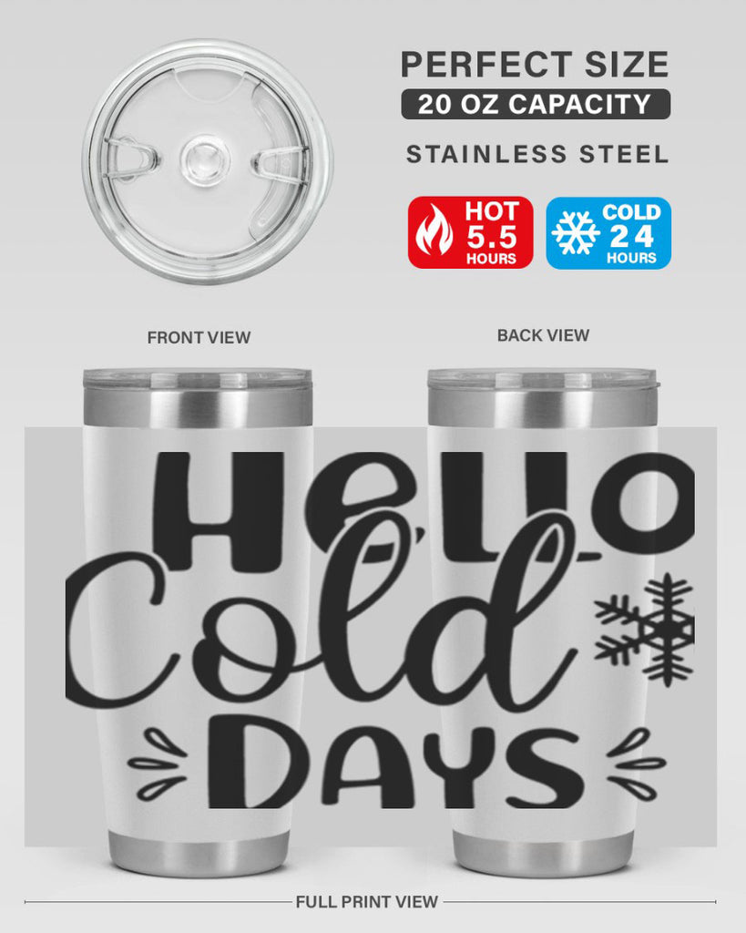 Hello Cold Days155#- winter- Tumbler