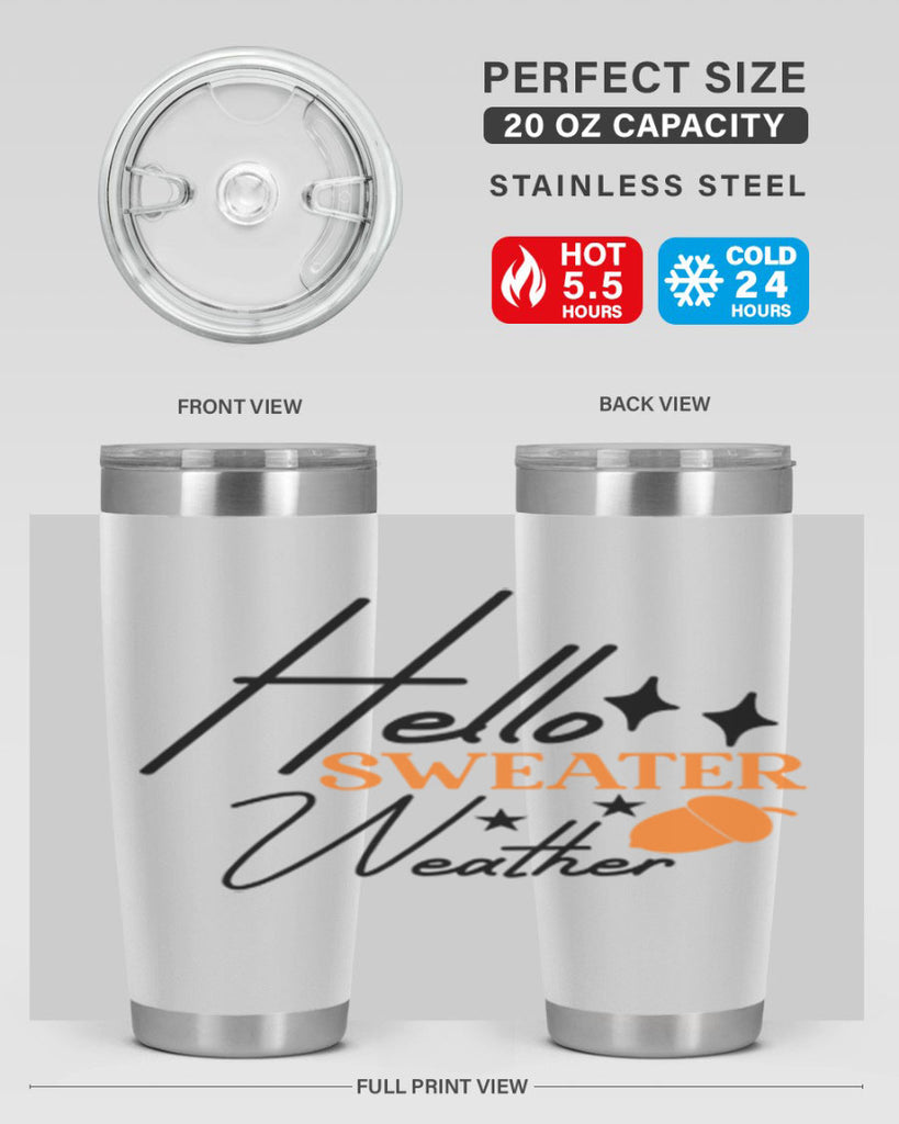 Hello Sweater Weather 296#- fall- Tumbler